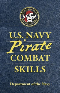 صورة الغلاف: U.S. Navy Pirate Combat Skills 9780762770373