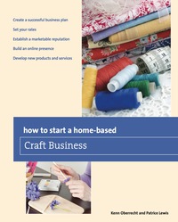 صورة الغلاف: How to Start a Home-based Craft Business 6th edition 9780762763634