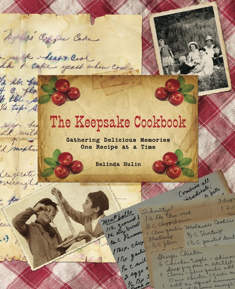 Keepsake Cookbook: Gathering Delicious Memories One Recipe at a Time, 1st Edition - FULL INSTANT DOWNLOAD | PDF DOCX EPUB