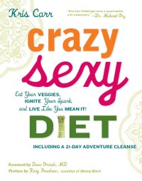Cover image: Crazy Sexy Diet 1st edition 9781599218014