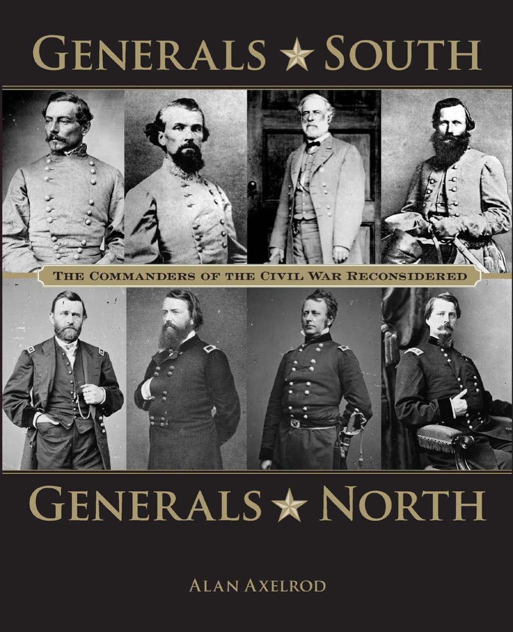 Generals South, Generals North The Commanders of the Civil War Reconsidered