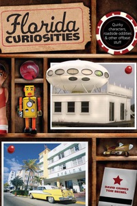 Cover image: Florida Curiosities 3rd edition 9780762759897