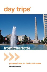 Immagine di copertina: Day Trips® from Charlotte 1st edition 9780762773060