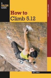 Omslagafbeelding: How to Climb 5.12 3rd edition 9780762770298