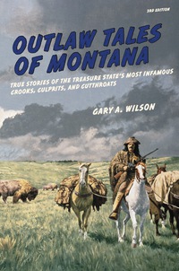Imagen de portada: Outlaw Tales of Montana 3rd edition 9780762772186