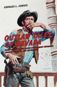 صورة الغلاف: Outlaw Tales of Nevada 2nd edition 9780762772162