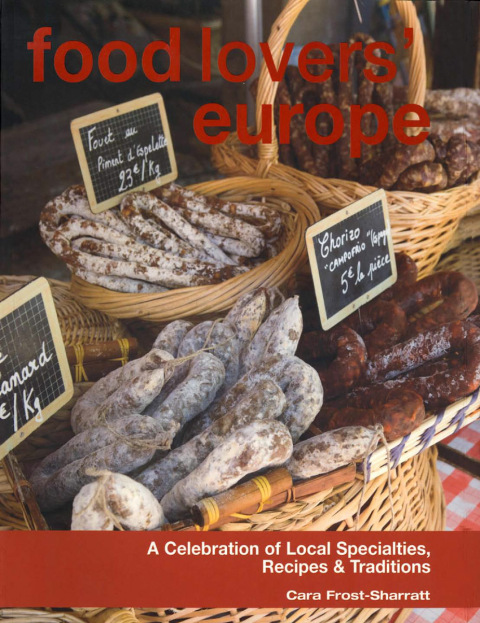 Food Lovers' Europe: A Celebration of Local Specialties, Recipes & Traditions - FULL INSTANT DOWNLOAD | PDF DOCX EPUB