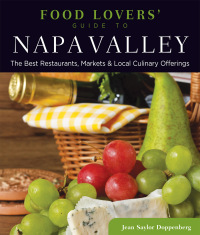 Titelbild: Food Lovers' Guide to® Napa Valley 1st edition 9780762773152