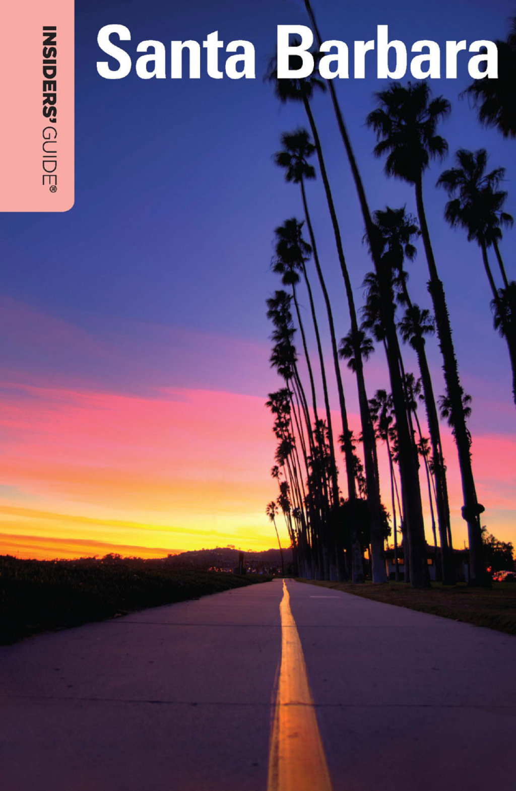 Insiders’ Guide® to Santa Barbara 5th Edition