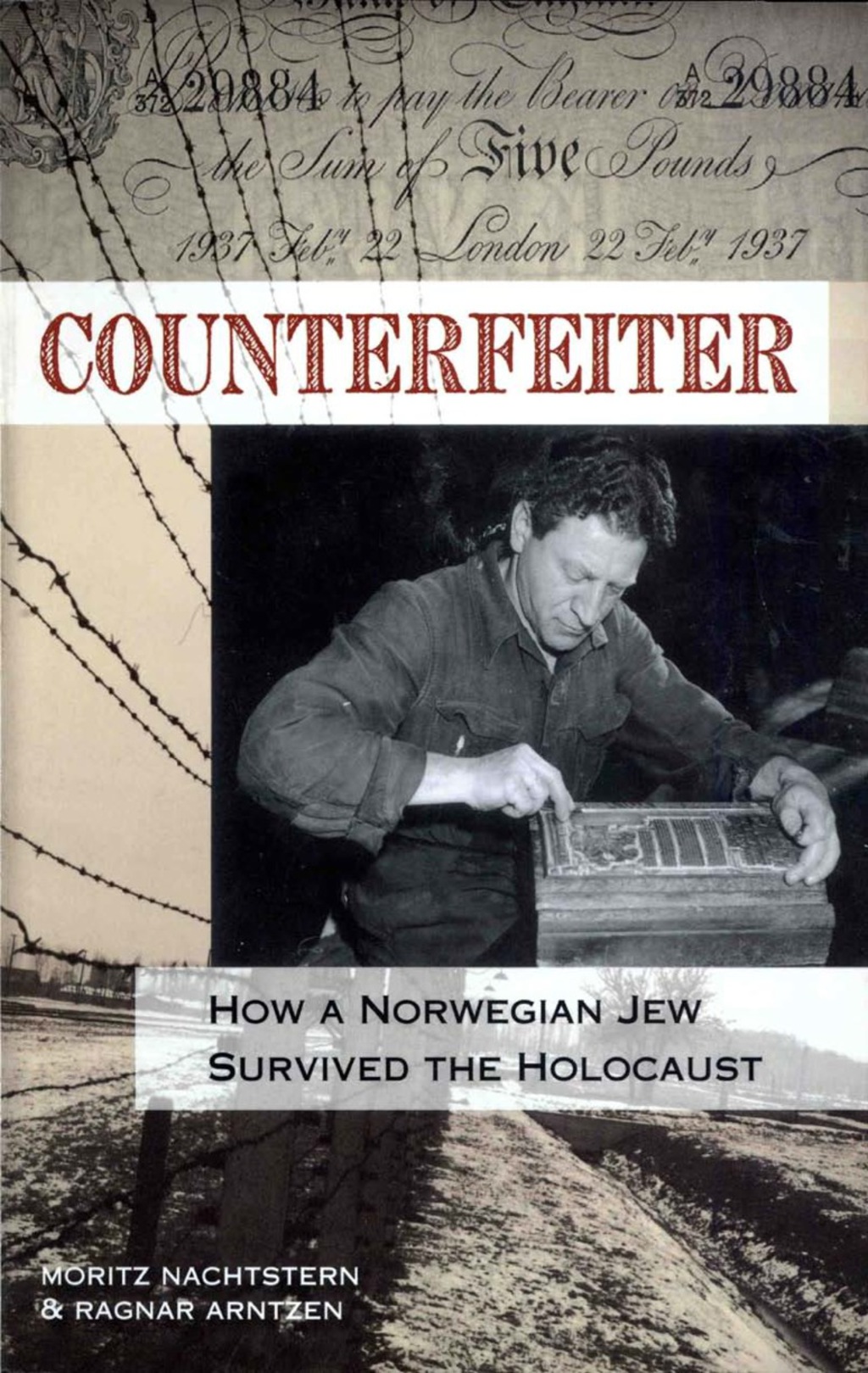 Counterfeiter How a Norwegian Jew Survived the Holocaust