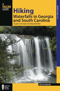 Cover image: Hiking Waterfalls in Georgia and South Carolina 1st edition 9780762771516