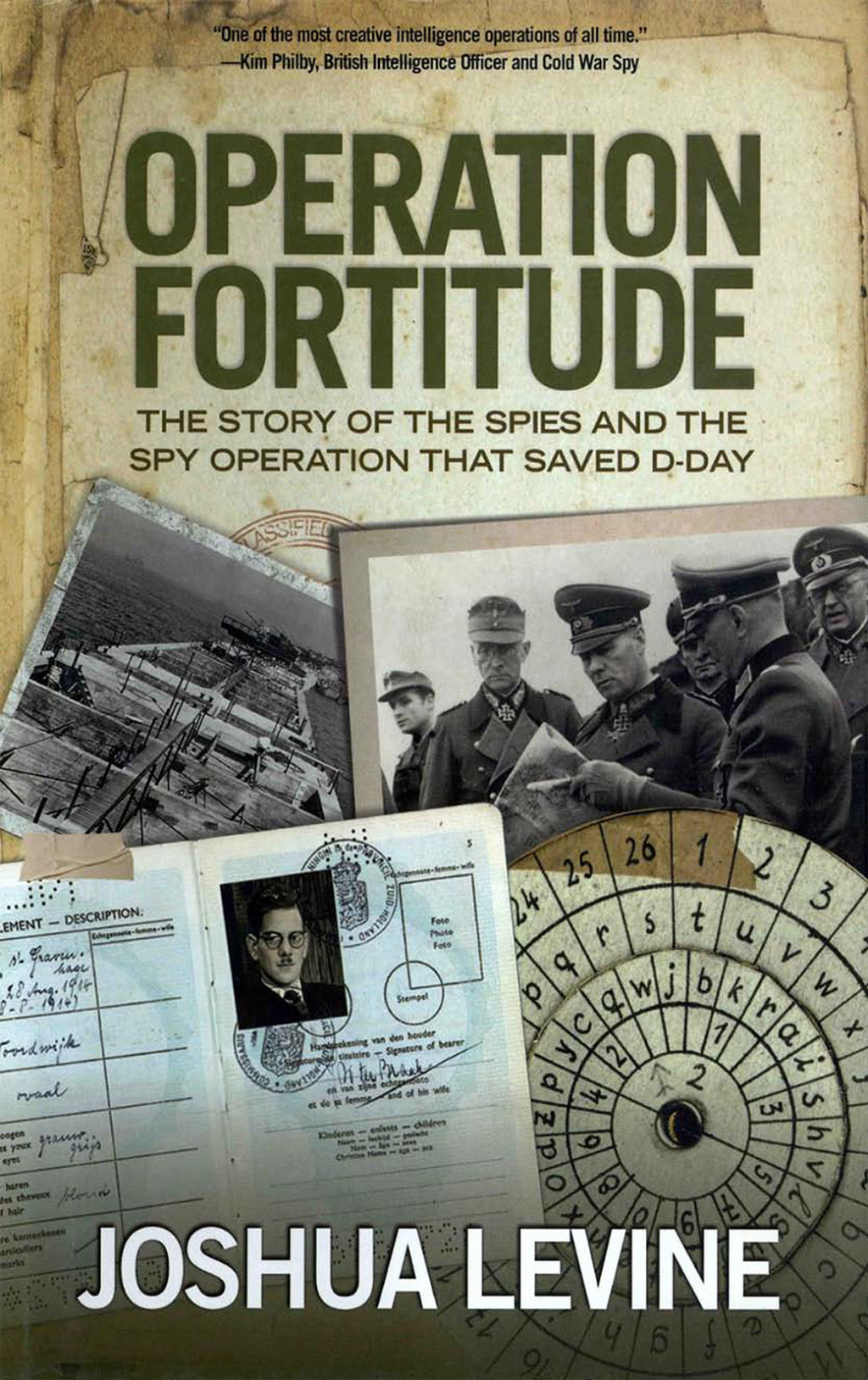 Operation Fortitude The Story of the Spies and the Spy Operation That Saved D-Day