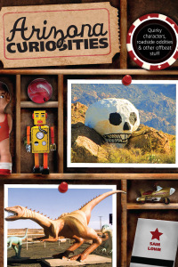 صورة الغلاف: Arizona Curiosities 3rd edition
