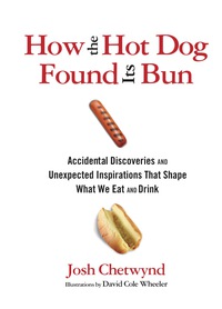 Omslagafbeelding: How the Hot Dog Found Its Bun 9780762777501