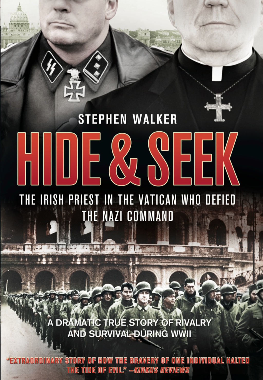 Hide & Seek The Irish Priest in the Vatican Who Defied the Nazi Command