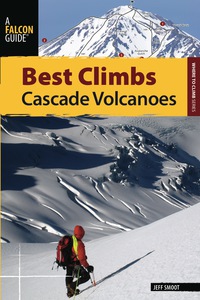 Cover image: Best Climbs Cascade Volcanoes 1st edition 9780762777969