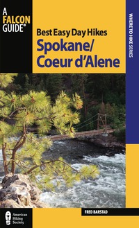 Cover image: Best Easy Day Hikes Spokane/Coeur d'Alene 1st edition 9780762773633