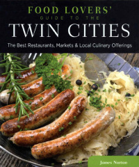 صورة الغلاف: Food Lovers' Guide to® the Twin Cities 1st edition 9780762779482