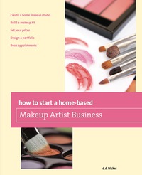 Cover image: How to Start a Home-based Makeup Artist Business 1st edition 9780762778638