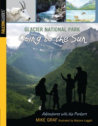 Omslagafbeelding: Glacier National Park: Going to the Sun 1st edition 9780762779642