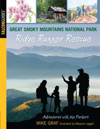 Omslagafbeelding: Great Smoky Mountains National Park: Ridge Runner Rescue 1st edition 9780762779666