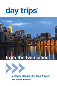 Cover image: Day Trips® from the Twin Cities 1st edition 9780762779383