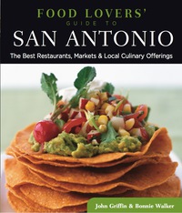表紙画像: Food Lovers' Guide to® San Antonio 1st edition 9780762779468