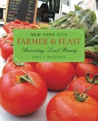 Cover image: New York City Farmer & Feast 1st edition 9780762779512