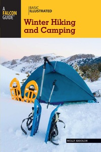 صورة الغلاف: Basic Illustrated Winter Hiking and Camping 1st edition 9780762778669