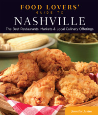 Titelbild: Food Lovers' Guide to® Nashville 1st edition 9780762781546