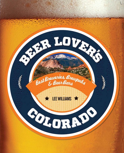 Beer Lover's Colorado, 1st Edition - FULL INSTANT DOWNLOAD | PDF DOCX EPUB
