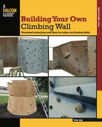Omslagafbeelding: Building Your Own Climbing Wall 1st edition 9780762780235