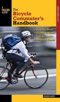 Immagine di copertina: Bicycle Commuter's Handbook 1st edition 9780762784684