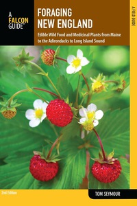 Cover image: Foraging New England 2nd edition 9780762779031