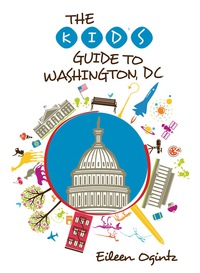 Imagen de portada: Kid's Guide to Washington, DC 1st edition 9780762786473