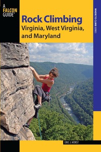 Titelbild: Rock Climbing Virginia, West Virginia, and Maryland 2nd edition 9780762784349