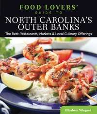 Omslagafbeelding: Food Lovers' Guide to® North Carolina's Outer Banks 1st edition 9780762781133