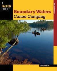 Cover image: Boundary Waters Canoe Camping 3rd edition 9780762773442