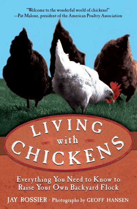 Living with Chickens: Everything You Need to Know to Raise Your Own Backyard Flock, 2nd Edition - FULL INSTANT DOWNLOAD | PDF DOCX EPUB