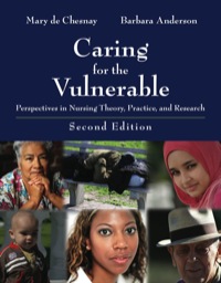 Cover image: Caring for the Vulnerable: Perspective in Nursing Theory, Practice, and Research 2nd edition 9780763751098