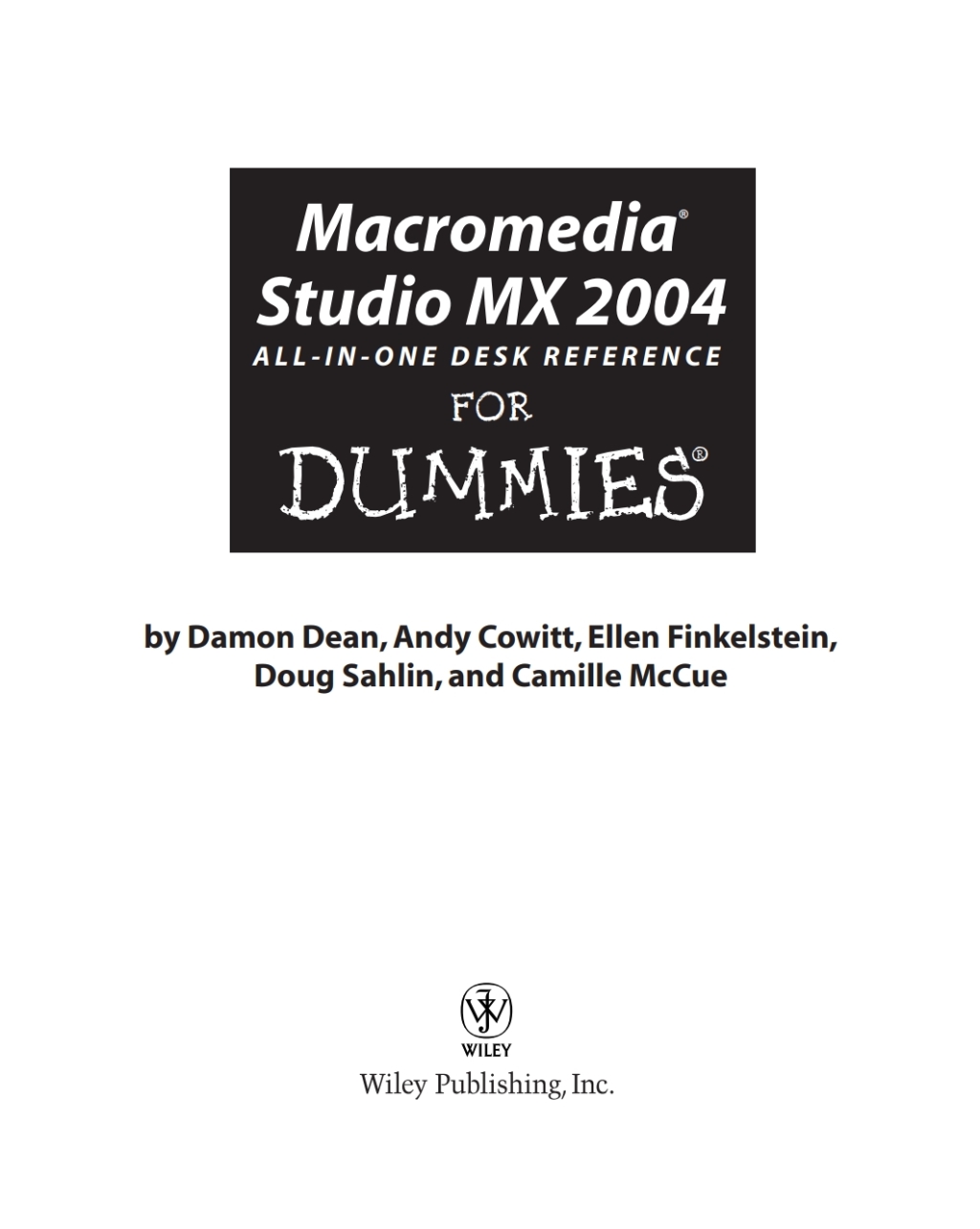 Macromedia Studio MX 2004 All-in-One Desk Reference For Dummies 1st Edition