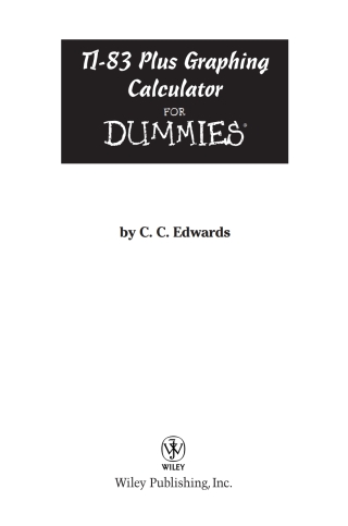صورة الغلاف: TI-83 Plus Graphing Calculator For Dummies 1st edition 9780764549700
