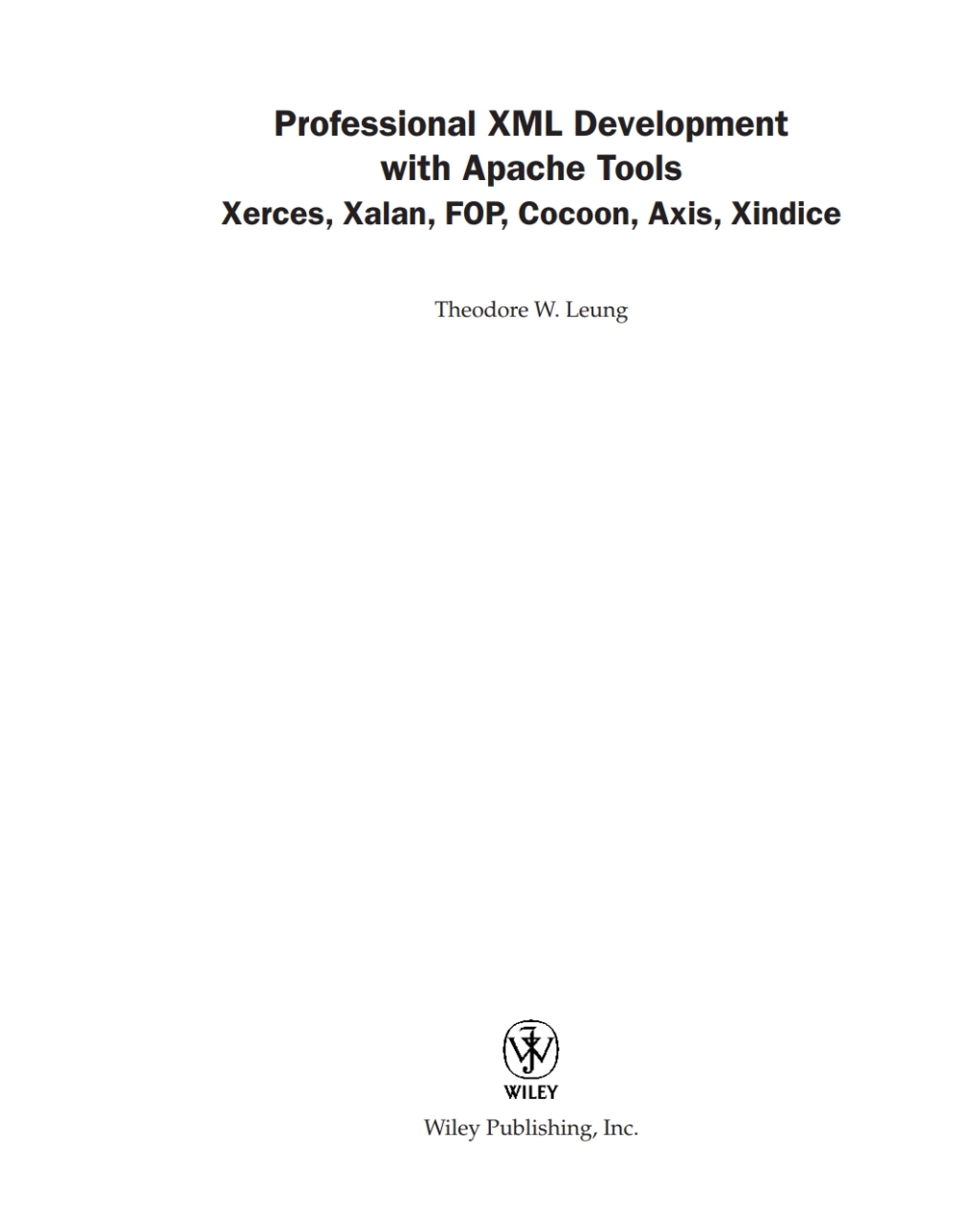 Professional XML Development with Apache Tools Xerces, Xalan, FOP, Cocoon, Axis, Xindice 1st Edition