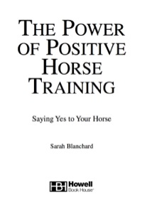 Cover image: The Power of Positive Horse Training 1st edition 9780764578199