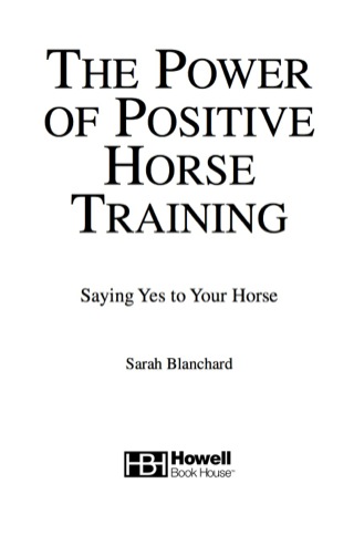 Cover image: The Power of Positive Horse Training 1st edition 9780764578199