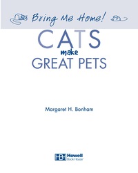صورة الغلاف: Bring Me Home! Cats Make Great Pets 1st edition 9780764588303