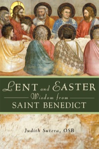表紙画像: Lent and Easter Wisdom From St. Benedict 9780764819681