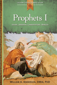 Cover image: Prophets I: Isaiah, Jeremiah, Lamentations, Baruch 9780764821356