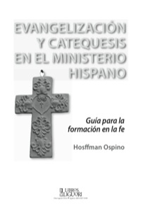 Imagen de portada: Evangelización y catequesis en el ministerio hispano: Guía para la formación en la fe