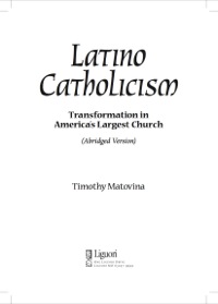 صورة الغلاف: Latino Catholicism (Abridged version): Transformation in America's Largest Church